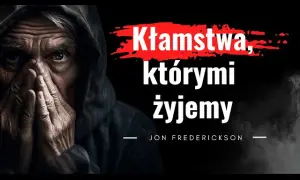 Kłamstwa którymi żyjemy cytaty: prawda o relacjach i iluzjach
