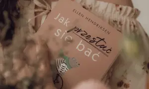 Jak przestać się bać książka - skuteczne metody na przezwyciężenie lęków