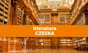 Literatura czeska co przeczytać: 10 książek, które musisz poznać