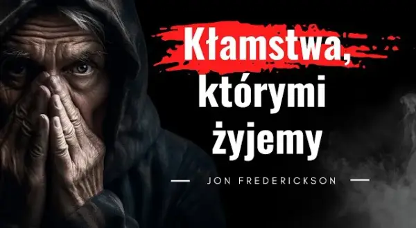 Kłamstwa którymi żyjemy cytaty: prawda o relacjach i iluzjach