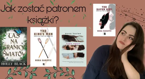 Jak zostać patronem książki i wspierać ulubionych autorów