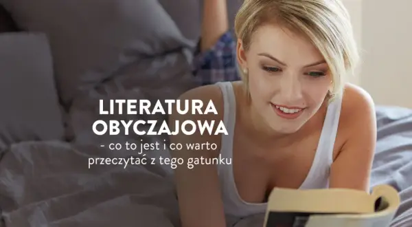 Co to literatura obyczajowa? Odkryj jej istotę i najważniejsze tematy