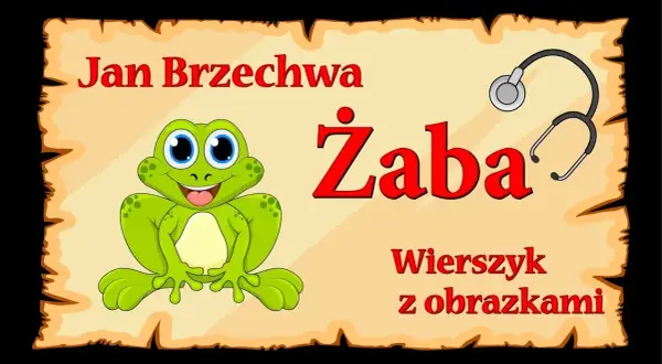 Wiersz Żaba Jana Brzechwy - pełen tekst i analiza znaczenia