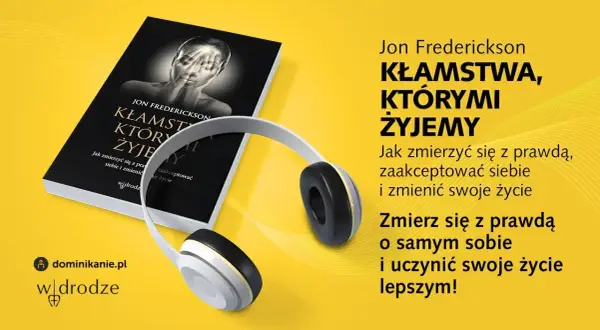 Książka kłamstwa którymi żyjemy - jak zaakceptować siebie i zmienić życie