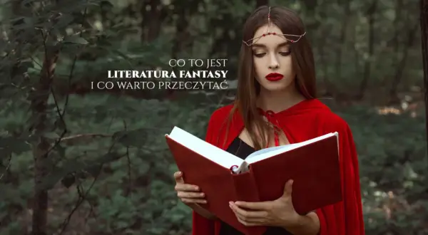 Co to jest literatura fantastyczna? Odkryj jej magiczny świat i cechy