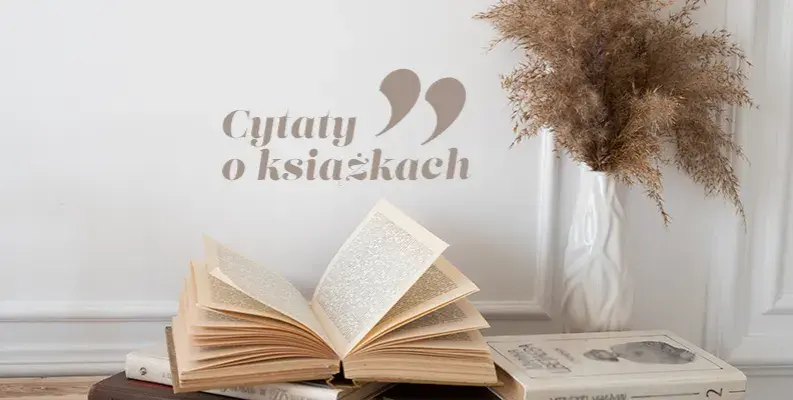 Z jakiej książki jest ten cytat? Odkryj jego tajemnicę teraz