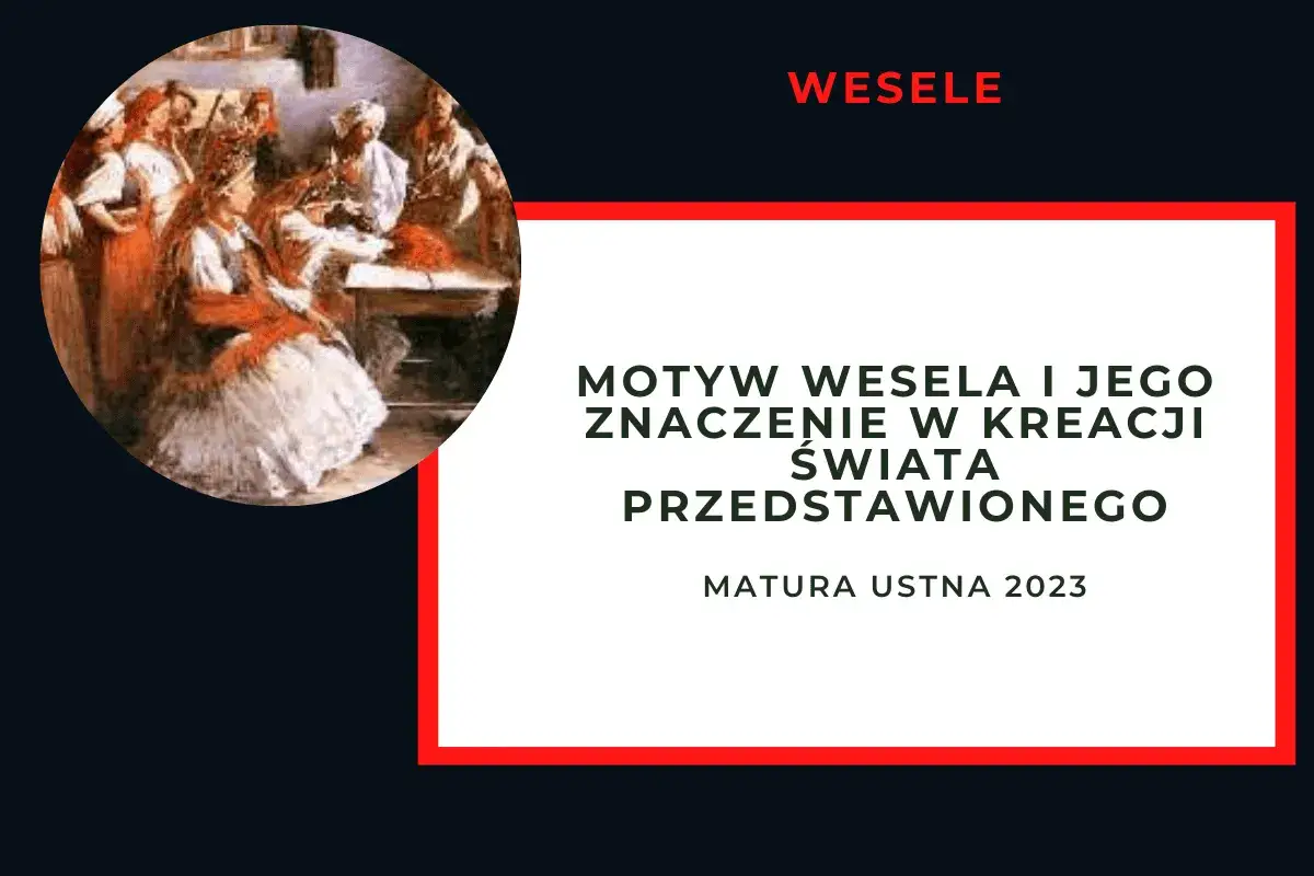 Zdjęcie Motywy do rozprawki w Weselu - kluczowe tematy i analizy